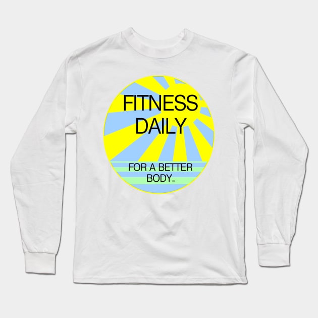 Fitness Daily Long Sleeve T-Shirt by teepossible